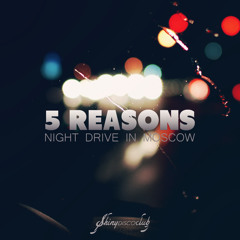 5 Reasons - Night Drive In Moscow (feat. Patrick Baker) (Original Mix)