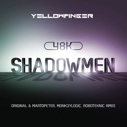 48k - Shadowmen (Monk3ylogic Remix) - OUT NOW