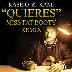 Kase-o & Kami - Quieres (Miss Fat Booty Remix)