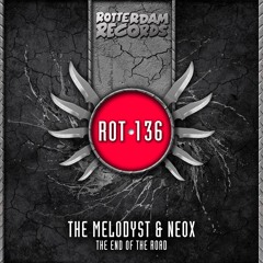 The Melodyst & NeoX - The End of The Road - FULL
