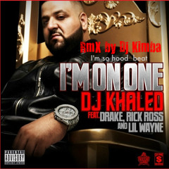 I'm on one - Drake - Rick ross (i'm so hood beat) "Skit" RmX by Dj Kimba