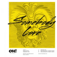 OHR014 : Rafael Cerato - Somebody Love (Dana Bergquist & Peder G Remix)