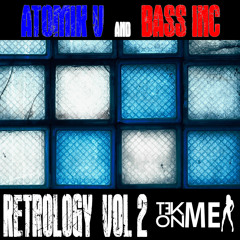 Atomik V & Bass Inc - Retrology 2 (Preview Low) (Tek On Me Label)