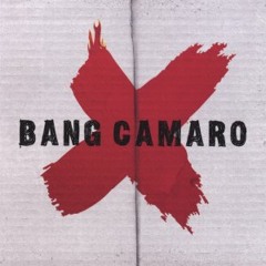 Bang Camaro - Nightlife Commando