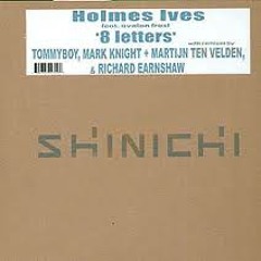 Holmes St Ives - 8 Letters (Martijn ten Velden & Mark Knight Rmx) Shinichi