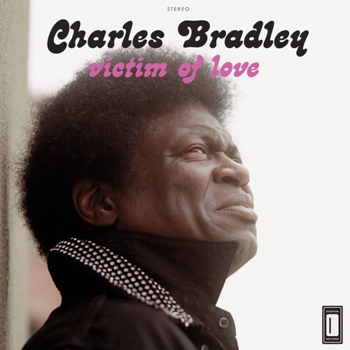 Charles Bradley - Strictly Reserved for You