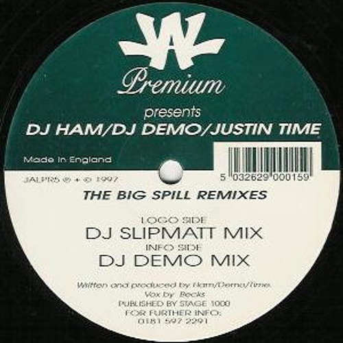 Ham, Demo & Justin Time - The Big Spill (Demo Remix) - JAL Premium