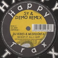 Vibes & Wishtokta - Givin It All I Got (Sy & Demo Remix) - Happy Trax