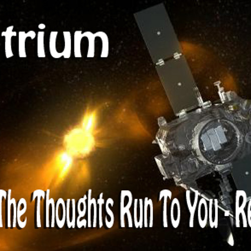 Tetrium - Let The Thoughts Run To You - Remix
