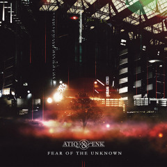 Atiq & EnK: Moonlit Tea Party [Fear Of The Unknown - Tympanik Audio 2013]
