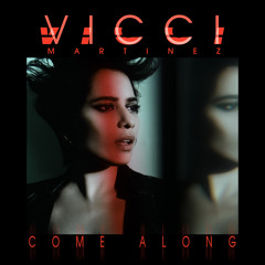 Vicci Martinez ft. Cee Lo Green - Come Along (Grim Reber Bootleg Remix)