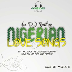 DJ Bentley - Nigerian love songs Mixtape (1)