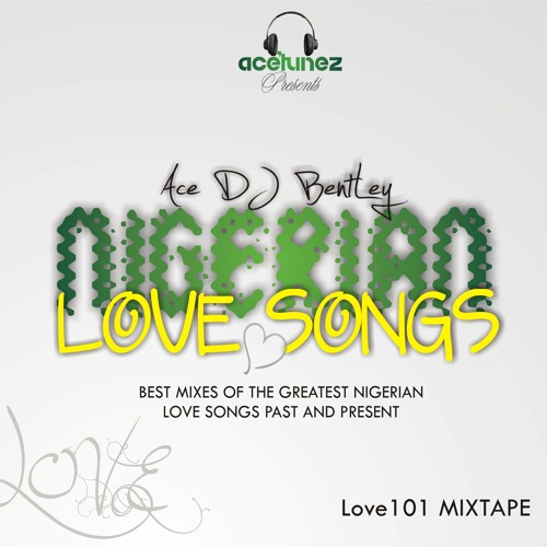 DJ Bentley - Nigerian love songs Mixtape (1)