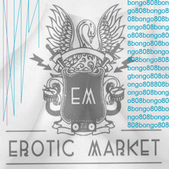 Erotic Market - Rumblin (bongo808 remix)