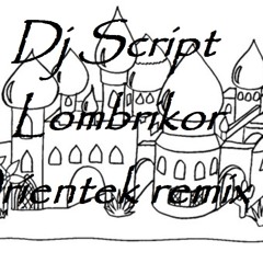 Orientek  ( original version lombrikor )remix dj script