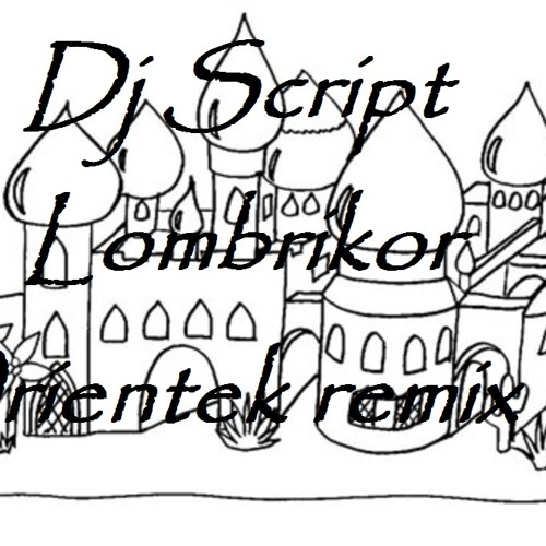 Orientek  ( original version lombrikor )remix dj script