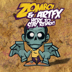 Zomboy - Here To Stay feat. Lady Chann (ARTFX Remix) FREE DOWNLOAD!!