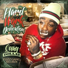 Quay Dollaz - Hard Work