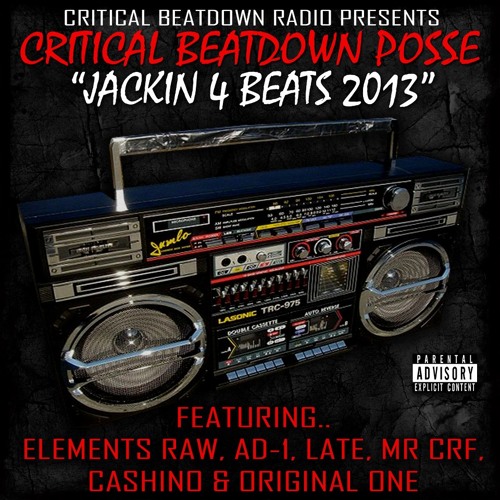 Critical Beatdown Posse ---  Jakin 4 Beats 2013