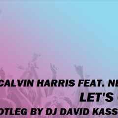 Calvin Harris - Let's Go @ Epic quintino Bootleg By Dj David K