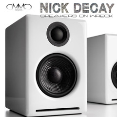 Nick Decay - Speakers On Wreck