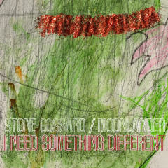 I Need Something Different - Stone Gossard