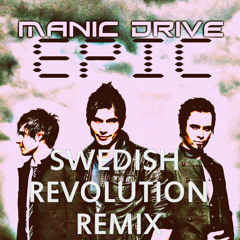 Manic Drive-Epic (Swedish Revolution RMX) [REPOST & support H&F ministry] Free DL