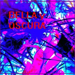 Bella y oscura