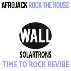 Afrojack - Rock The House(Solartrons Time To Rock Revibe)