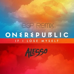 If I Lose My Self - Alesso vs One Republic (ElectricSexParty Remix)