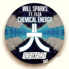 Chemical energy [Uberjakd edit] - Will Sparks f. Flea *FREE DOWNLOAD*