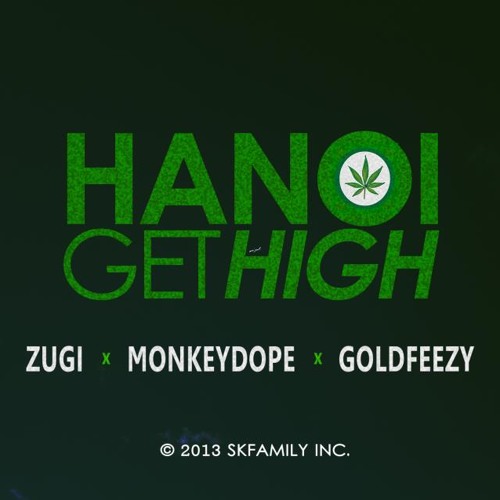 HANOI GET 2  ft MonkeyDope , GoldFeezy