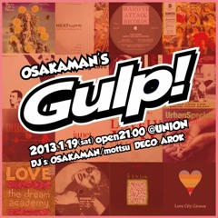 Gulp! 130119 OSAKAMAN MIX