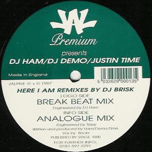 Ham, Demo & Justin Time - Here I am (Brisk Breakbeat Mix) - JAL Premium