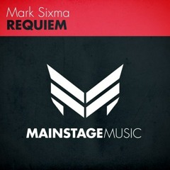Mark Sixma - Requiem [Mainstage Music]