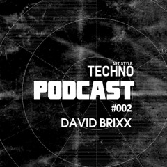 Art Style: Techno | Podcast #002: David Brixx [FACEBOOK.COM/ARTSTYLETECHNO]