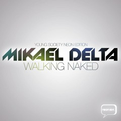 Mikael Delta - Walking Naked  (Dimitris Athanasiou Remix)
