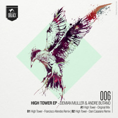 Demian Muller & Andre Butano - High Tower (Francisco Allendes Remix)