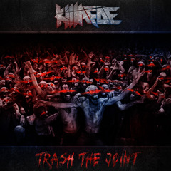 Killafoe - Trash the Joint - FREE DOWNLOAD