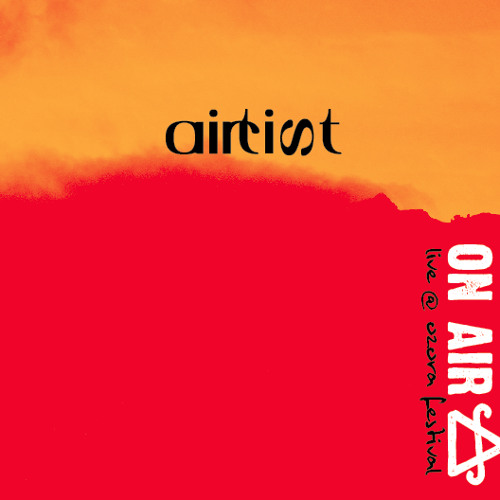 Airtist: On Air (Live at Ozora Festival)