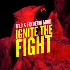 Jelo & Frederik Mooij - Ignite The Fight (Calvertron Remix)