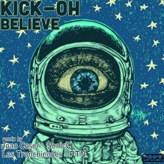 Kick-OH - Believe (Les Tronchiennes Remix) [WOOT Records]