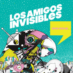Los Amigos Invisibles - Voltaren's Dream