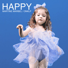 Happy - Martine Marbel feat. Onklp