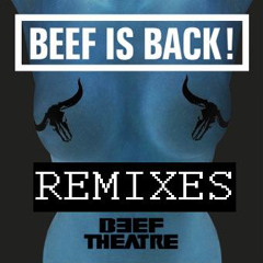 BEEF THEATRE - BEEF IS BACK (OSTBLOCKSCHLAMPEN REMIX)