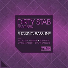 Dirty Stab feat. BBK - Fucking Bassline (Original Mix) *Beatport Dubstep Top 100 № 27*