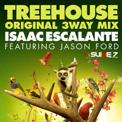 Isaac Escalante feat Jason Ford - Treehouse (Original 3way mix)