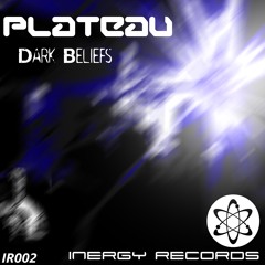 IR002 :Plateau - Dark Beliefs