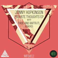 Jonny Hopkinson - Private Thoughts (Fabe Remix) [MFD012]