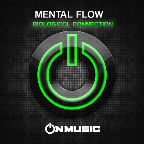 Mental Flow - Biologicol Connection @ ON Music (sample)